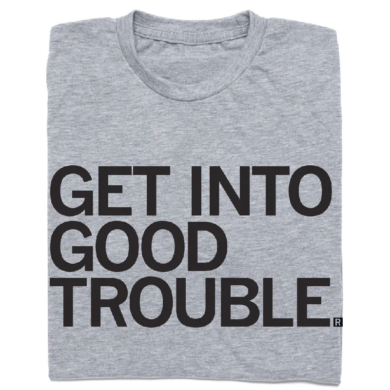 Casual Sweatshirts Get Into Good Trouble (R)